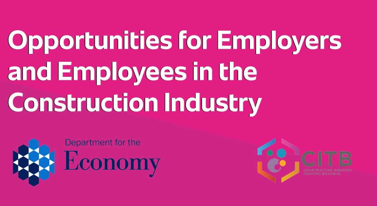 Opportunities for Employers and Employees in the Construction Industry- Department for the economy logo, CITB logo